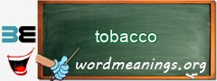 WordMeaning blackboard for tobacco